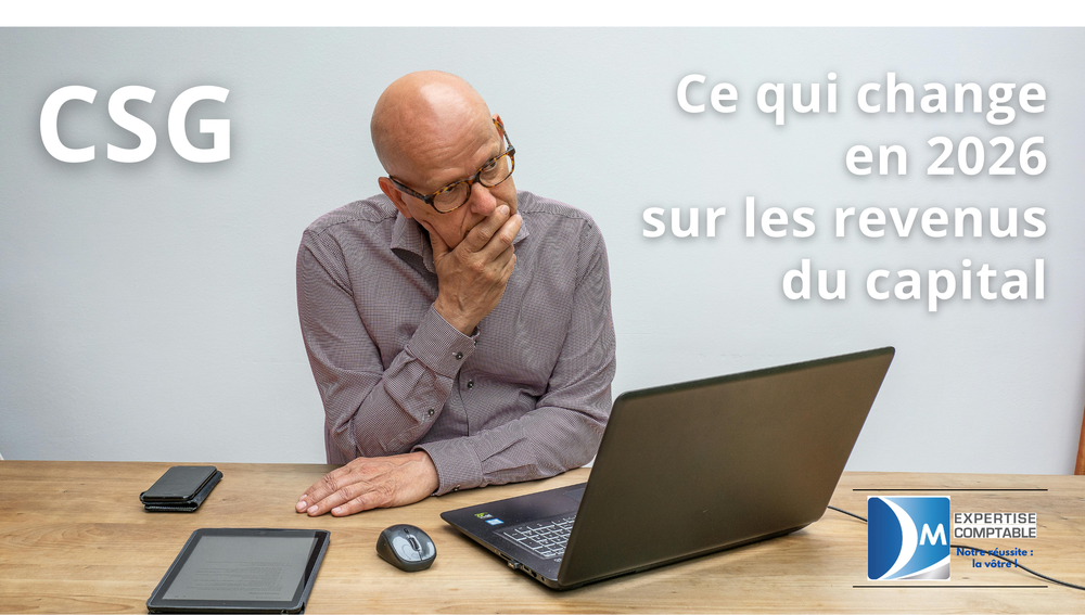 CSG : ce qui change en 2026 sur les revenus du capital