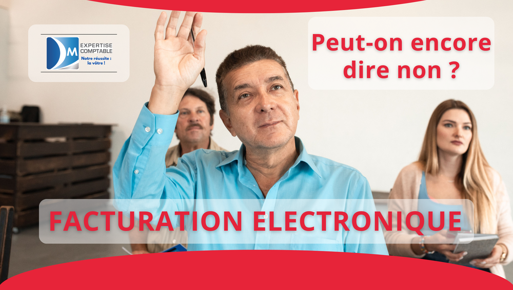 Facture électronique : peut-on encore dire non ?
