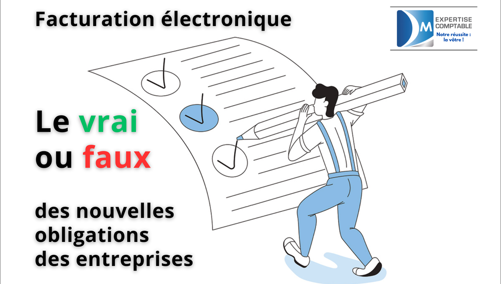 Facturation électronique : le vrai ou faux des nouvelles obligations pour les entreprises