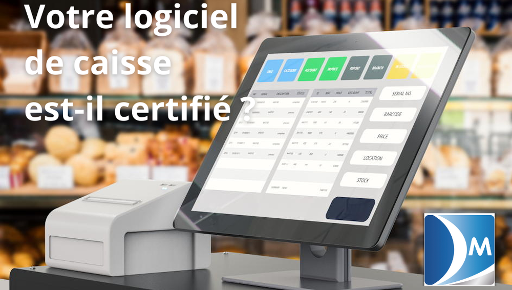 Logiciels de caisse : la fin des attestations d’éditeur approche